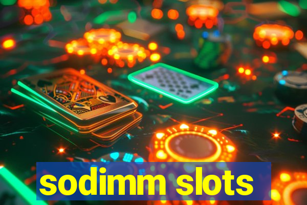 sodimm slots